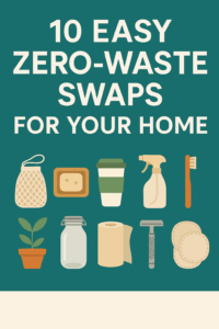 10 Easy Zero-Waste Swaps for Your Home