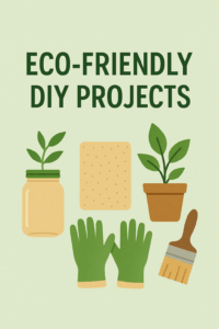 Eco-Friendly DIY Projects Creative Solutions