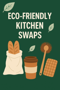 Eco-Friendly Kitchen Swaps Simple Changes
