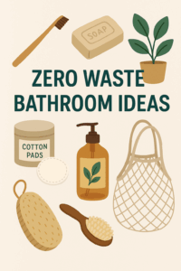 Zero Waste Bathroom Ideas Transform Your Space