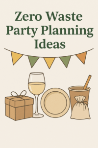 Zero Waste Party Planning Ideas Celebrate Sustainably